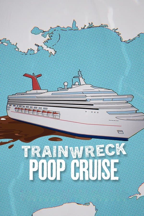Trainwreck: Poop Cruise (2025)