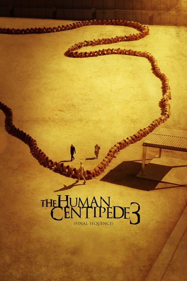 The Human Centipede III Final Sequence 2015