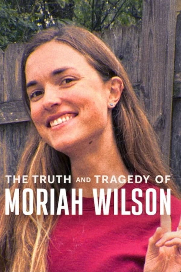 The Truth And Tragedy Of Moriah Wilson (2026)