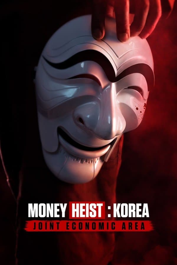 Money Heist: Korea - Joint Economic Area	