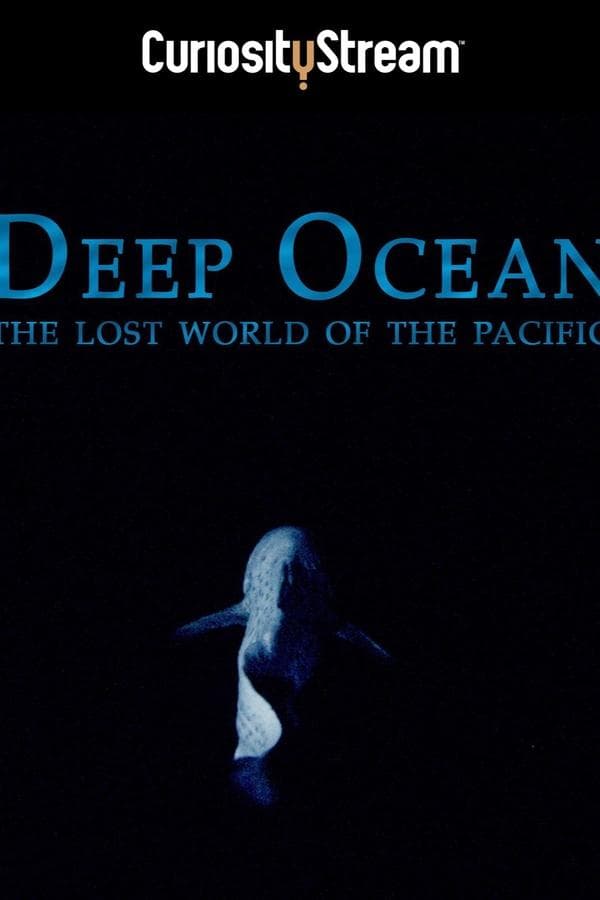 Deep Ocean The Lost World Of The Pacific