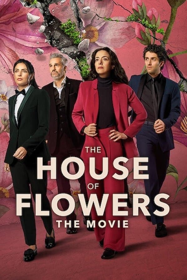 The House Of Flowers The Movie 2021