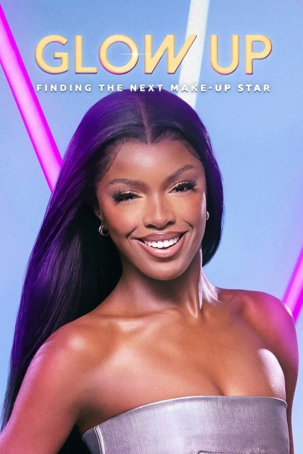 Glow Up: Britain's Next Make-Up Star