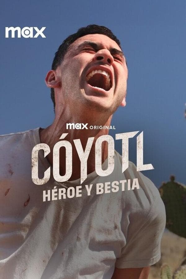 Coyotl: Hero and Beast